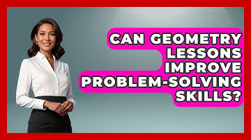 Can Geometry Lessons Improve Problem-Solving Skills? - All About Geometry