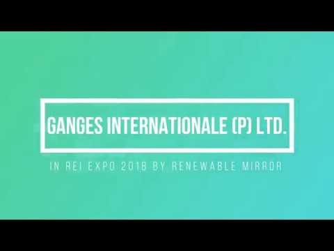Ganges Internationale P LTD  | In REI Expo 2018 | by Renewable Mirror |