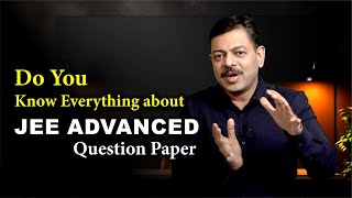 Know Everything about JEE Advanced Question Paper & Pattern