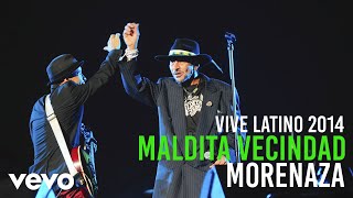 Maldita Vecindad y Los Hijos del 5º Patio - Morenaza