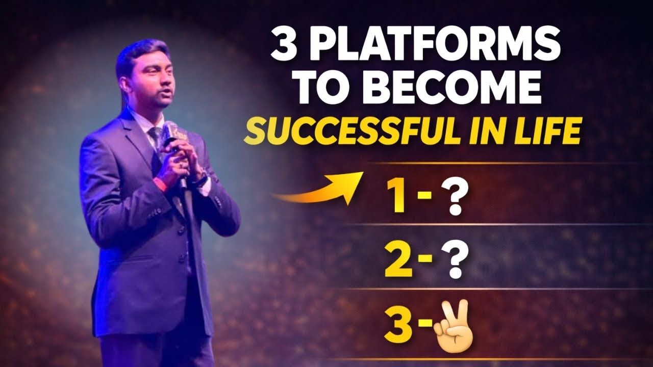 3 Platforms To Become Successful In LIFE by Abdul shabbir k 