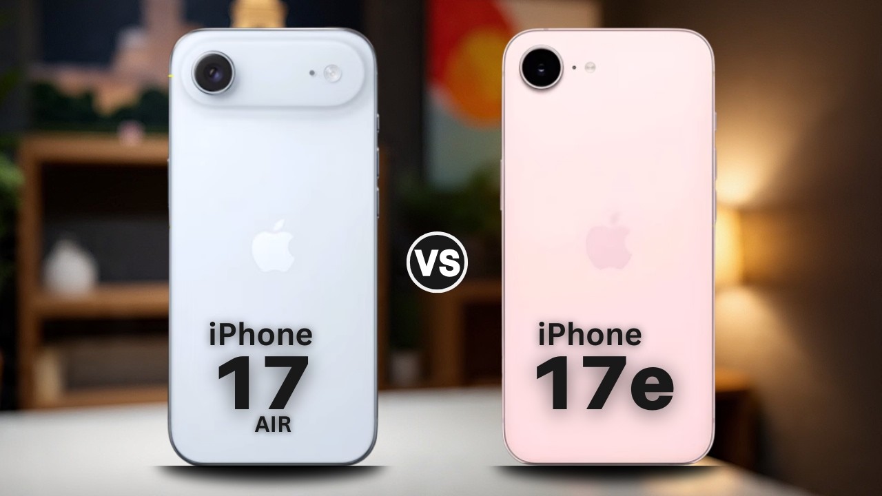 iPhone 17 Air Vs iPhone 17e - What to Buy in 2026?