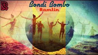 Ramtin Iviil Bondi Bombo --- Best Electronic Chill Dance Music 2021