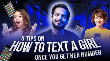 Top 5 Tips on How to Text A Girl After You Get Her Number