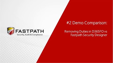 D365FO vs Fastpath Comparison Video #2 - Removing a Duty