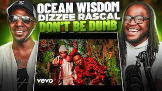 Dizze Rascal x Ocean Wisdom - "Don't Be Dumb" | Reaction