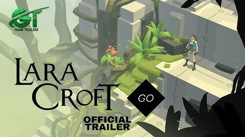 Lara Croft GO - Mobile Game Launch | IOS Android : GAME TRAILER