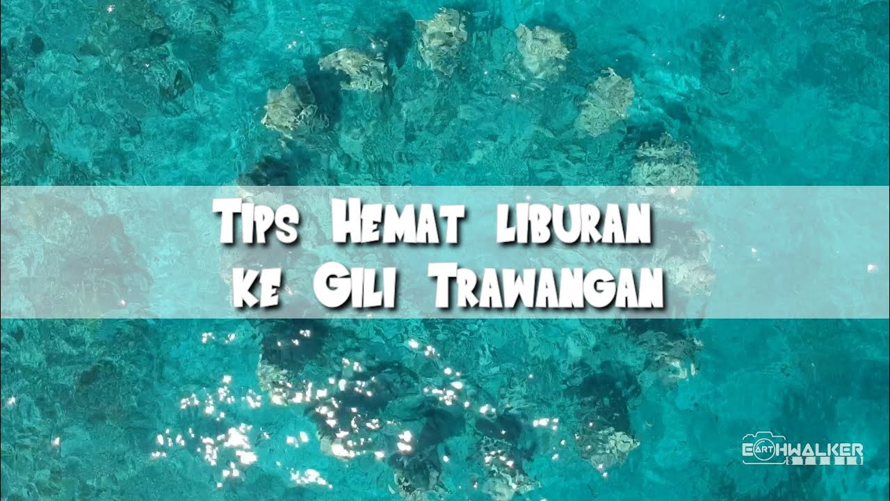 MURAH TRAWANGAN GILI LIBURAN KE TIPS MURAH TRAWANGAN GILI LIBURAN KE TIPS