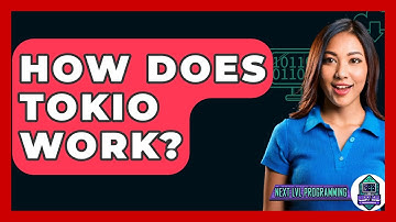 How Does Tokio Work? - Next LVL Programming