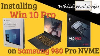 Installing Win 10 Pro on Samsung 980 Pro NVME