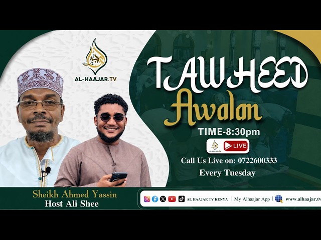 📺🔴#LIVE: TAWHEED AWALAN  || MSINGI WA TATU WA LA ILAHA ILLALLAH || DUKTUR AHMED YASSIN & ALI SHEE