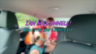 Ian McConnell - Adult (The Way I Wrote It)