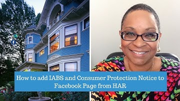 (2019) How to add IABS and Texas RE Consumer Protection Notice to Facebook Page from HAR