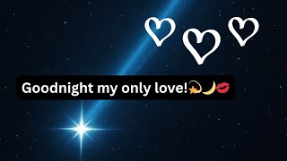 Goodnight my only love!💖🦋 Romantic goodnight love messages for you tonight!💖🦋💞 screenshot 4