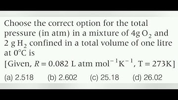 Choose the correct option for the total pressure in a mixture of 4g O2 and 2g H2 confined in a total