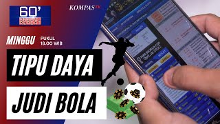 TIPU DAYA JUDI BOLA - 60 Minutes! Special Report