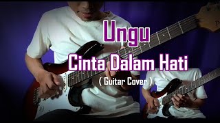 Ungu - Cinta Dalam Hati / Lead guitar / Cover