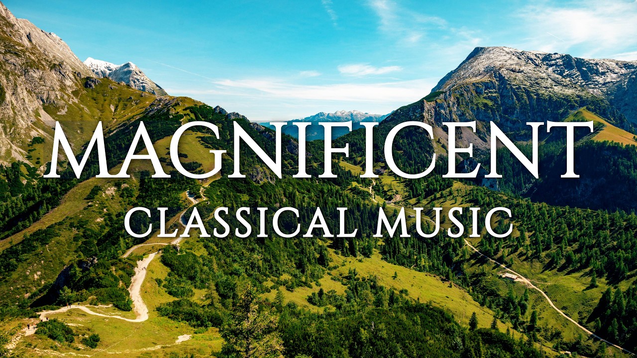 Magnificent Classical Music - Bach, Mozart, Beethoven, Paganini, Tchaikovsky