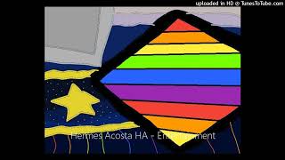 Hermes Acosta Ha - Entertainment