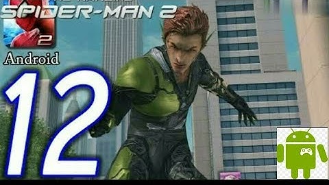 The Amazing Spider-Man 2 Android Walkthrough - Part 12 - Episode 3 Completed Green Goblin