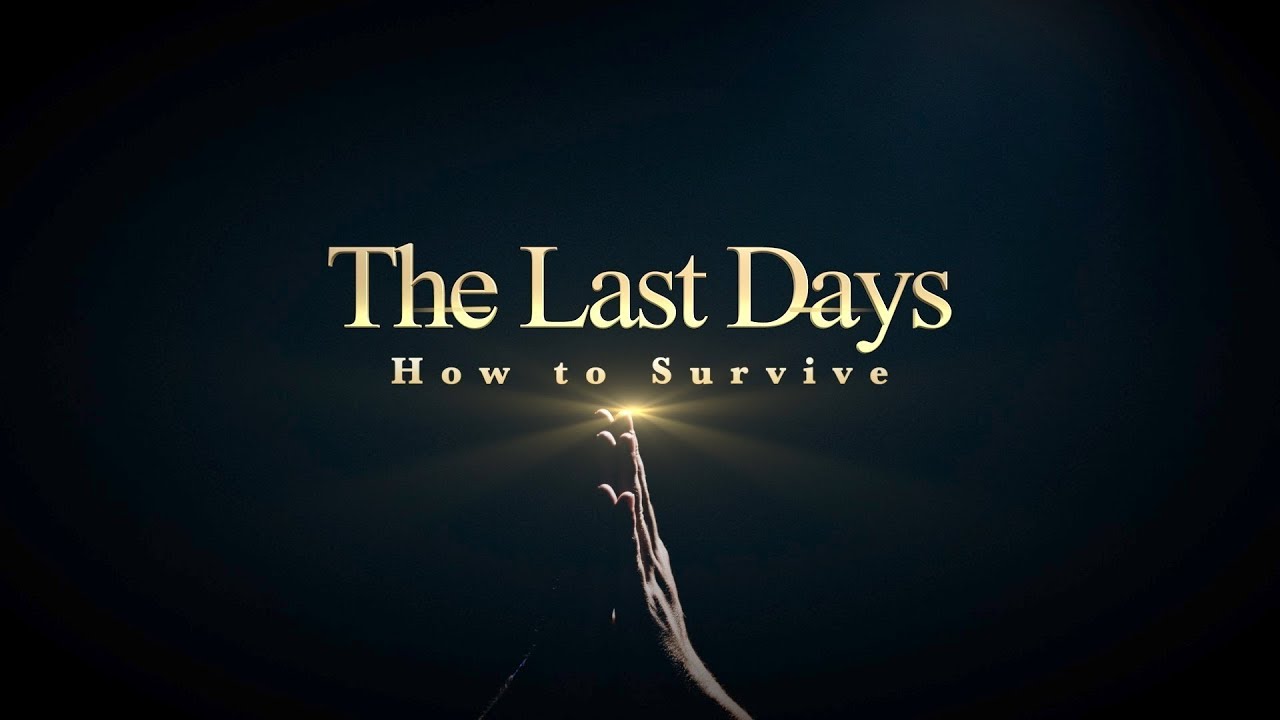 The Last Days "How to Survive" YouTube