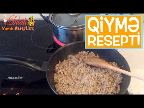 Qiyme Hazırlanması - Mal Etinden Hazırlanmış Asan ve Dadlı Qiyme Resepti | Dadlı Yemek Respetleri