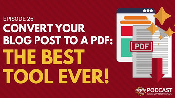 Convert Your Blog Post To A PDF:   The Best Tool Ever!
