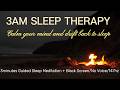3Minutes Guided Sleep Meditation+ 1Hour Black Screen &174hz Sleep Atmosphere