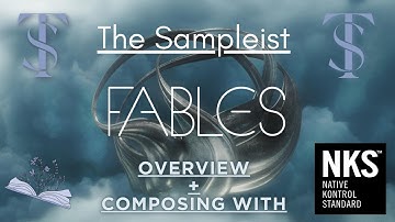 The Sampleist - Fables by Native Instruments/Evolution Series - Overview - Composing With