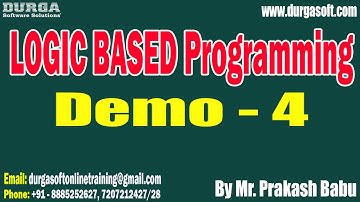 LOGIC BASED Programming tutorials || Demo - 4 || by Mr. Prakash Babu On 04-10-2022 @9PM IST