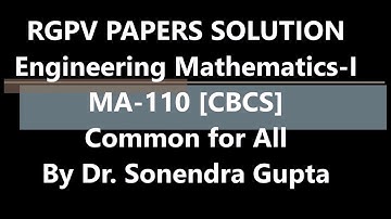 RGPV Papers Solution-Engineering Mathematics-I# Dec-2017# MA-110# CBCS