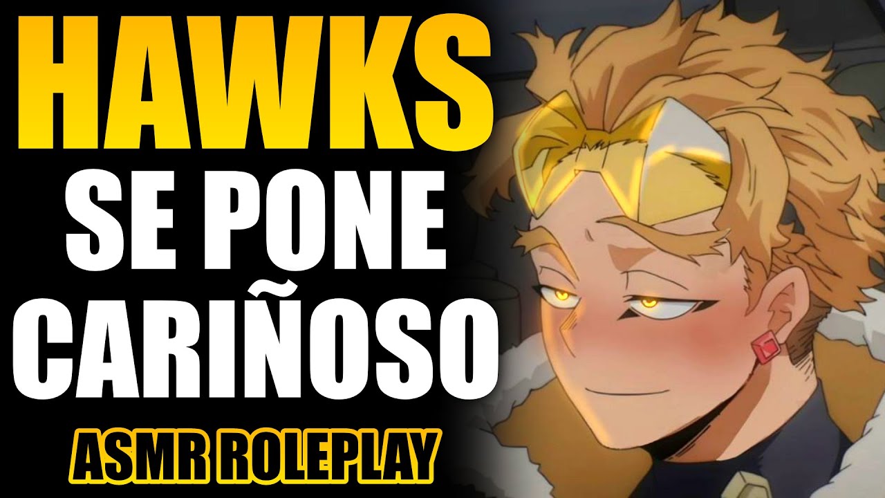Hawks se pone CARIÑOSO 😳 | ASMR Roleplay | ASMR Hawks