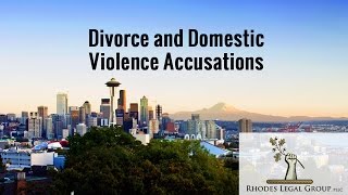 Divorce and Domestic Violence Accusations | A Criminal Defense Lawyer&#39;s Prospective