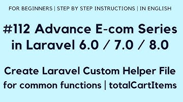 #112 Make E-com in Laravel 8 | Create Custom Helper File for common functions | Total Cart Items