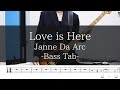 Love is Here- Janne Da Arc /Bass Tab