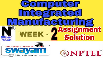 Computer Integrated Manufacturing || Week 2 || Nptel 2022 || NGineer Tech
