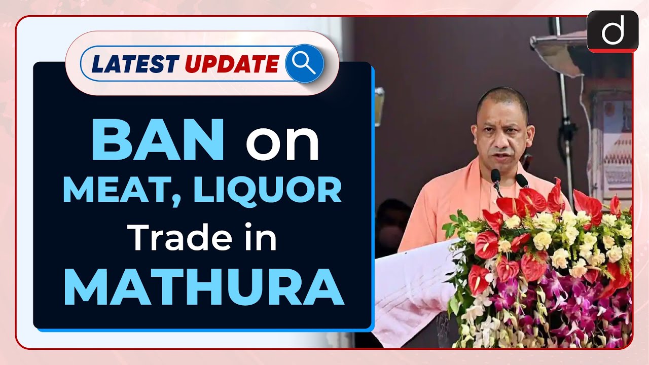 Ban on meat, liquor trade in Mathura : Latest update | Drishti IAS English – Watch On YouTube
