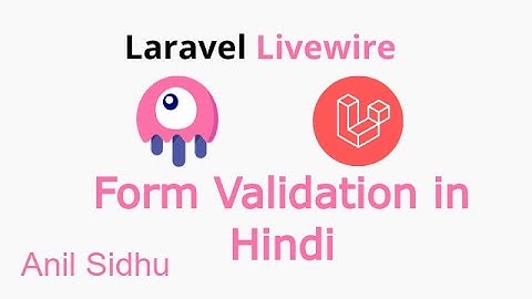 Laravel livewire tutorial in Hindi #11 form validation