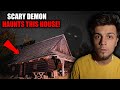 (SCARY) Our TERRIFYING DEMON Encounter Caught On Camera - The DEMON House