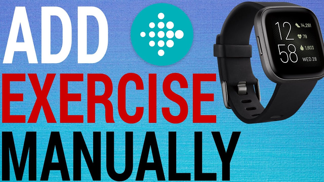 FitBit: How To Manually Add Steps / Exercise - YouTube