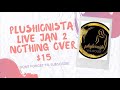 Jan 2 | Plushionista Live