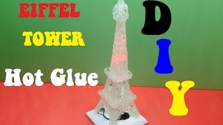 How to make a EIFFEL TOWER with hot glue - Life hacks HOT Glue - DIY