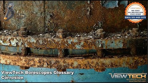 What is Corrosion? | ViewTech Borescopes Inspection Terms Glossary