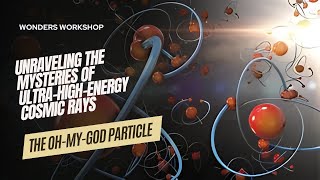 The Oh-My-God Particle: Unraveling the Mysteries of Ultra-High-Energy Cosmic Rays