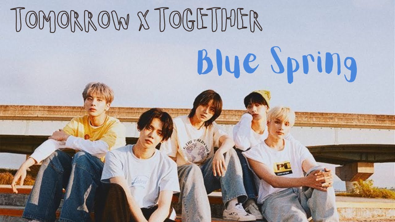 【韓繁中字】TOMORROW X TOGETHER-Blue Spring - YouTube