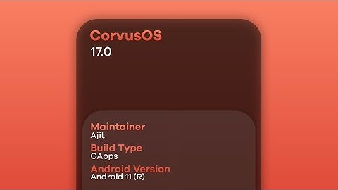 Corvus OS v17.0 Official Android 11 Review on Mi A1