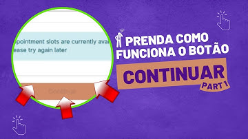 Aprenda Como Funciona o Botão "Continuar"