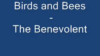 Birds And Bees - The Benevolent