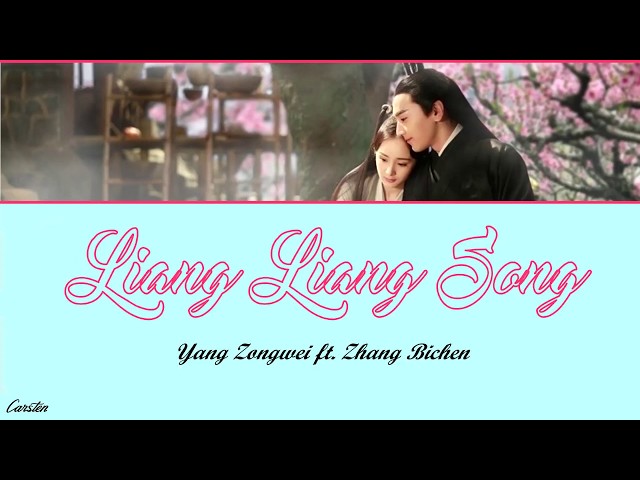 ● Liang Liang Song ● Yang Zongwei ft. Zhang Bichen (Chi/Pinyin/Eng) class=