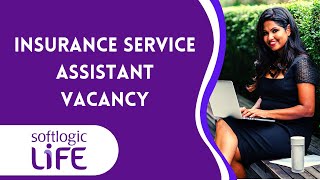 Softlogic Life Insurance Vacancies - Insurance Service Assistant| Job vacancies in Sri Lanka 2022 screenshot 1